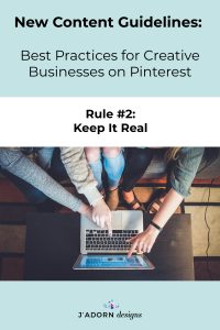 New Pinterest Guidelines: when writing a pin description and choosing which pinterest board to share a pin to, focus on relevancy and authenticity. Don't post the same pin to as many boards as possible; instead pick a few that are the most relevant for your content.